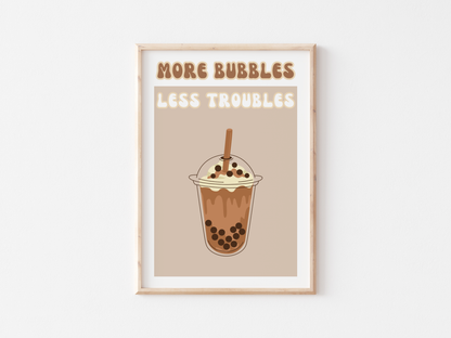 More Bubbles Less Troubles Poster | Home Decor